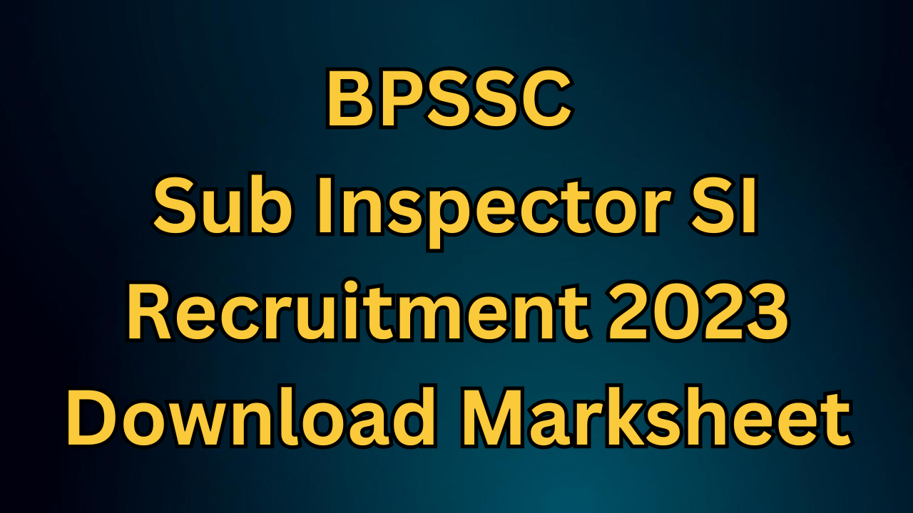 BPSSC Sub Inspector SI Recruitment 2023