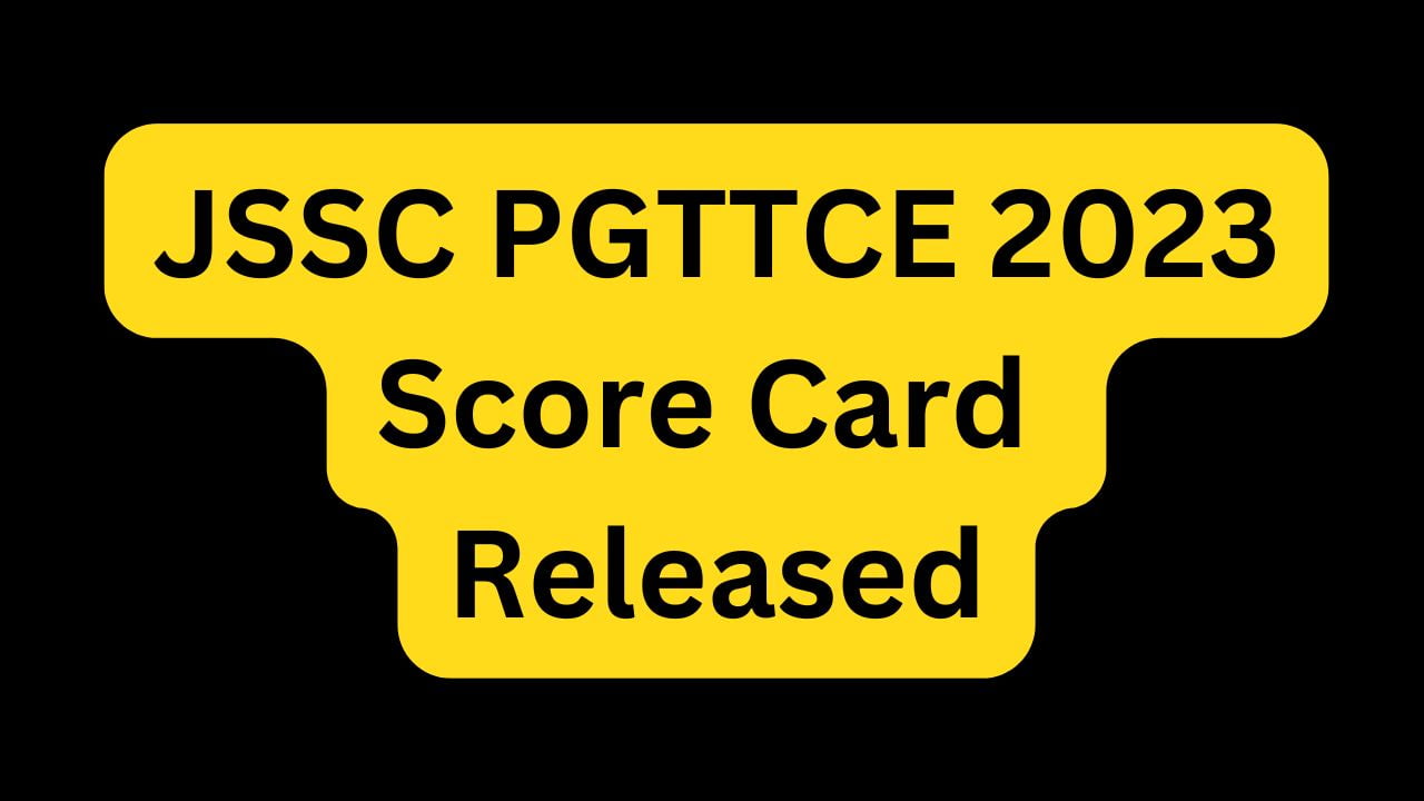 JSSC PGTTCE 2023 Score Card Released