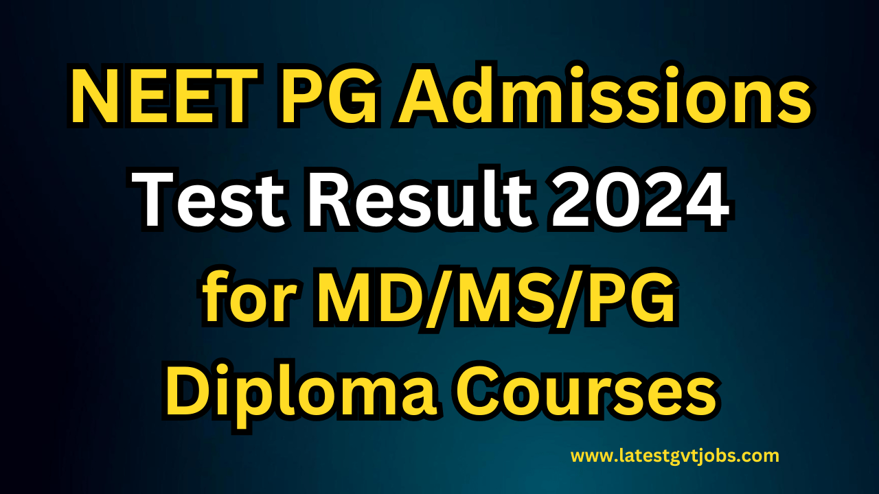 NEET PG Admissions Test Result 2024