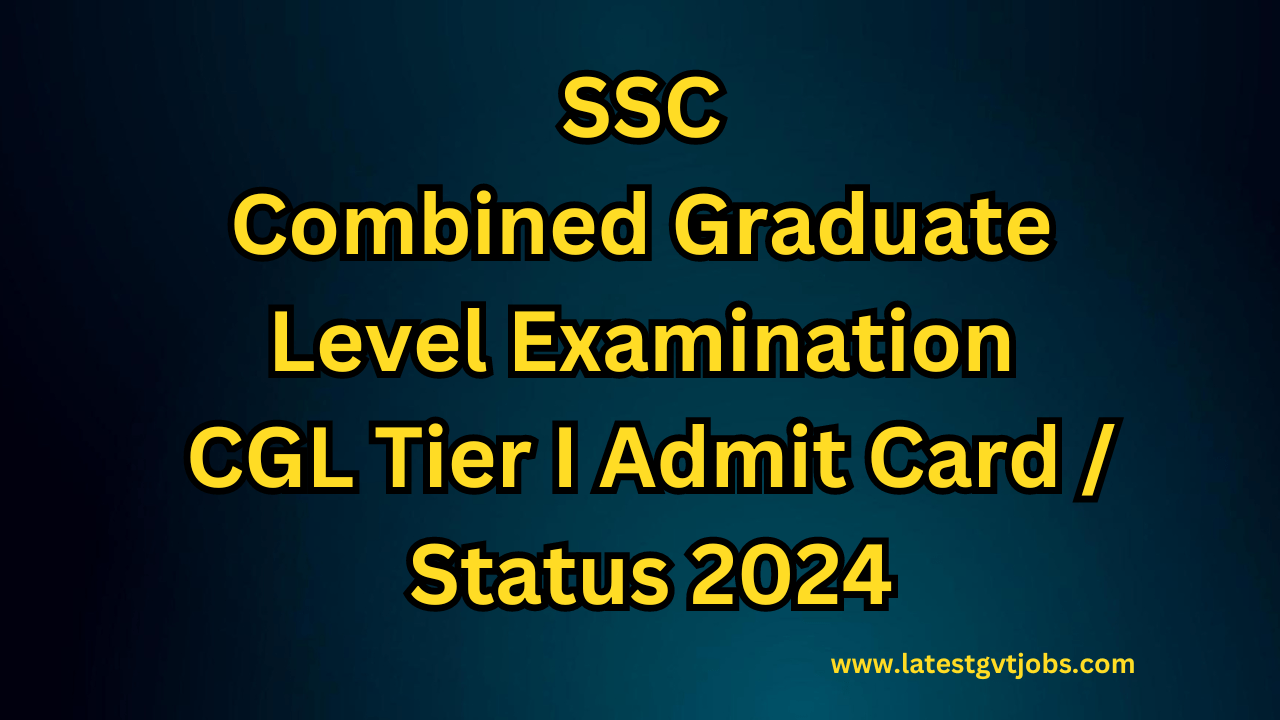 SSC CGL Tier I Admit Card