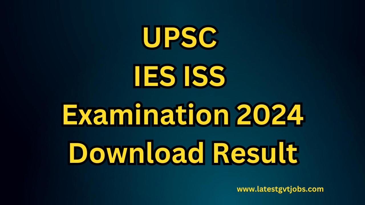 UPSC IES ISS Examination 2024 Download Result