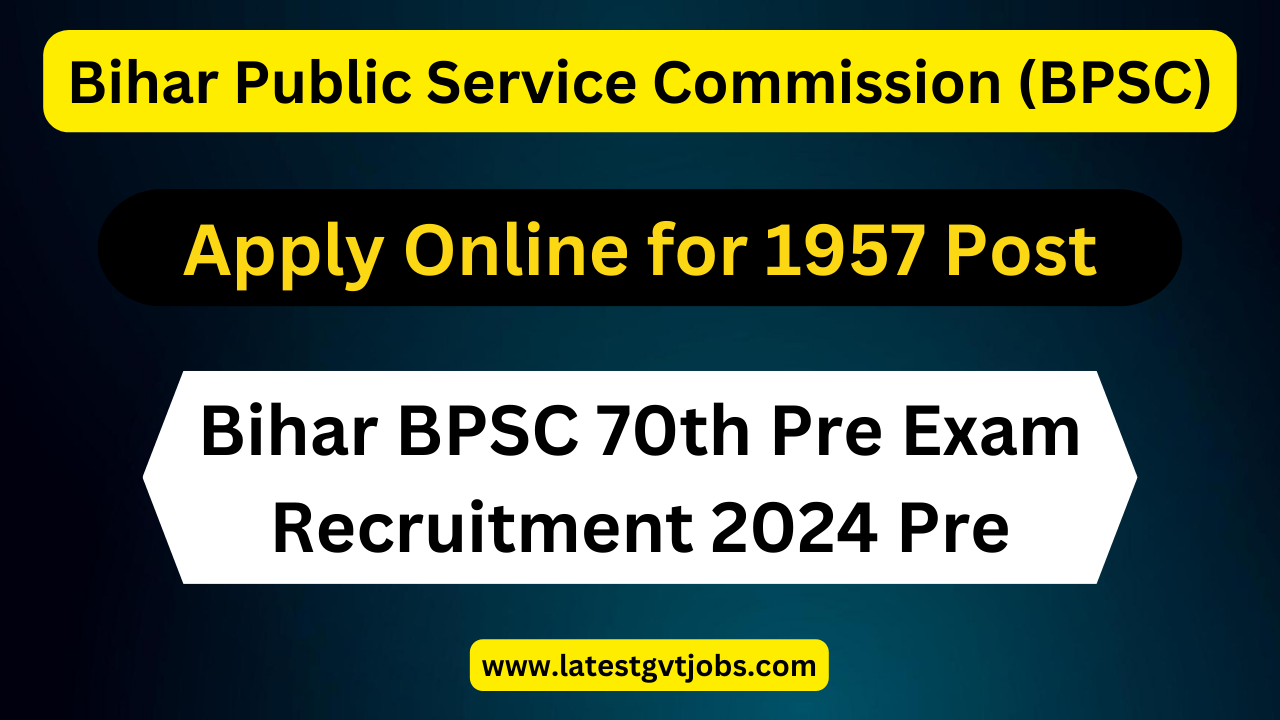 Bihar BPSC 70th Notification 2024 Apply Online