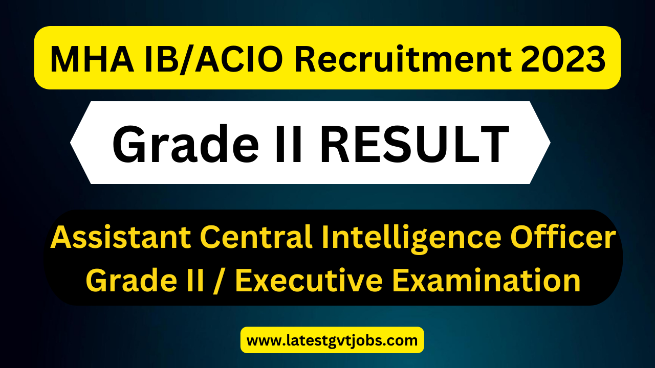 MHA IB ACIO Grade II Result